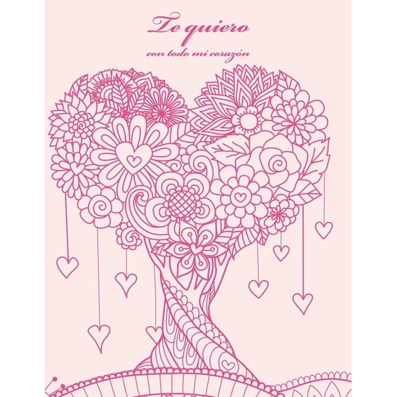 Te Quiero Con Todo Mi Corazn Te quiero con todo mi corazn 1, Book 1, (Paperback)