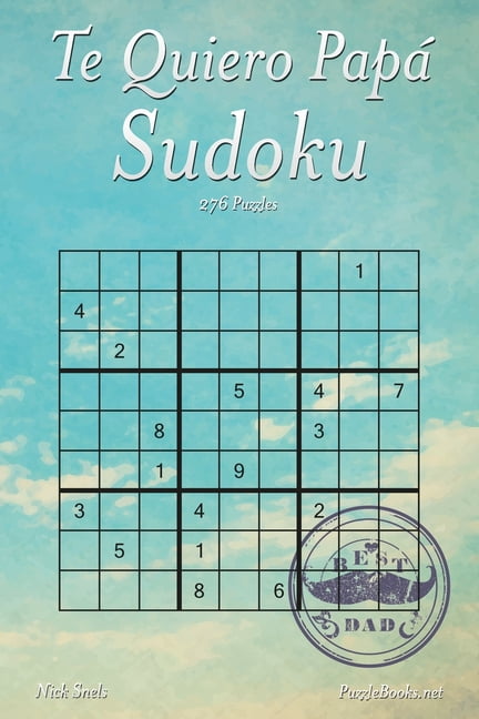 Te Quiero PapÃ¡ Sudoku - 276 Puzzles, (Paperback)