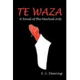 thumbnail image 1 of Te Waza : A Novel of the Martial Arts (Paperback), 1 of 1
