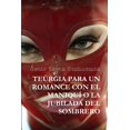 thumbnail image 1 of Teúrgia Para Un Romance Con El Maniquí O La Jubilada del Sombrero, (Paperback), 1 of 1