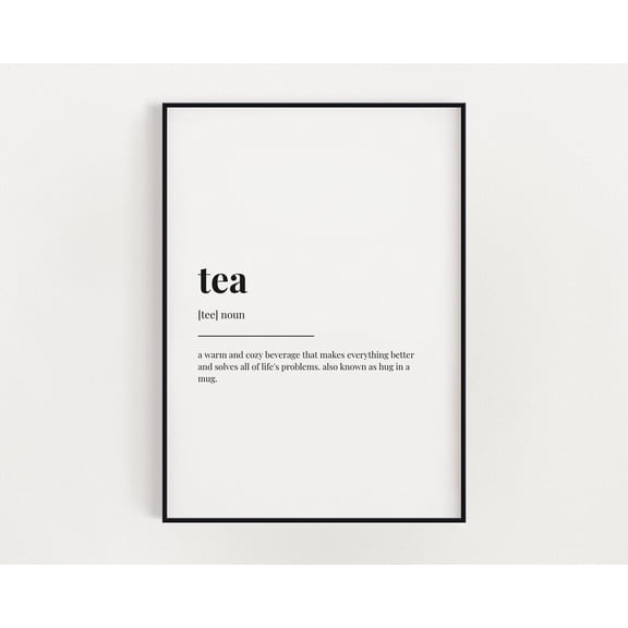 Tea Definition Print, Wall Art, Definition Print, Quote Print, Tea Lover Gift, Home Decor Wall Art, Kitchen Print, Kitchen Wall Art, Tea Art Home Decor #3231, Unframed Poster Size 8x12