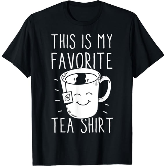 Tea Drinker Tea Lover This Is My Favorite Tea T-Shirt