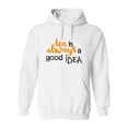 thumbnail image 1 of Tea Is Always A Good Idea. Hoodie Women -Image by Shutterstock, Female Small, 1 of 4