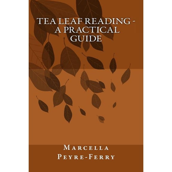 Tea Leaf Reading - A Practical Guide, (Paperback)