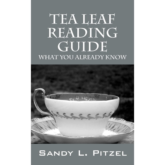 Tea Leaf Reading Guide: What You Already Know