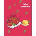 thumbnail image 1 of Tea Party Coloring Book: An Adult Coloring Book for Tea Lovers (Paperback), 1 of 1