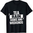 thumbnail image 1 of Tea Rain Books And Weekends --- T-Shirt, 1 of 4