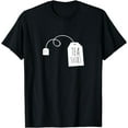 thumbnail image 1 of Tea Shirt Funny Tea Lover Tea Bag Hot Beverage Pun T-Shirt, 1 of 3