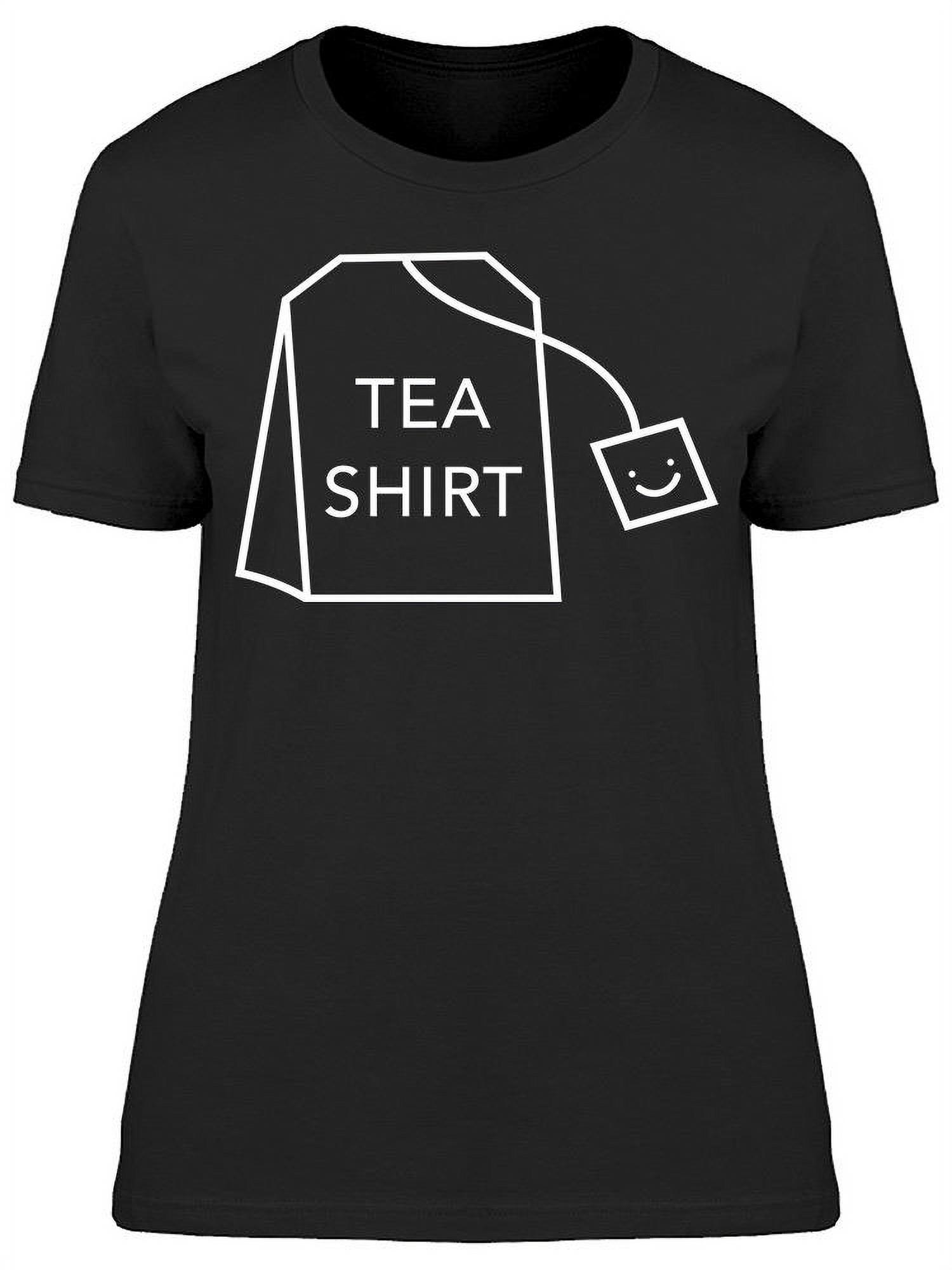 Tea Shirt Women's T-shirt - image 1 of 2