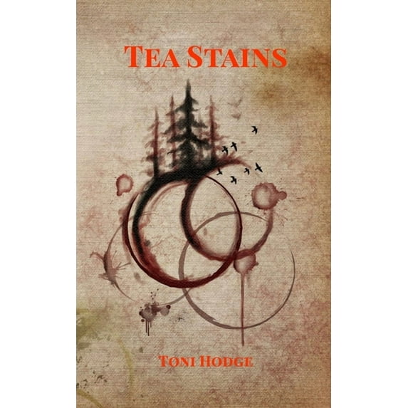 Tea Stains: Poems to Infuse Tranquility Into A Busy Mind, (Paperback)