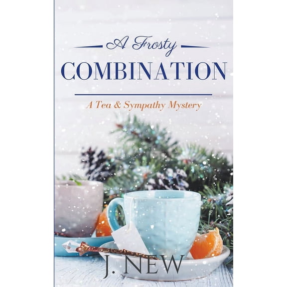 Tea & Sympathy A Frosty Combination, Book 5, (Paperback)