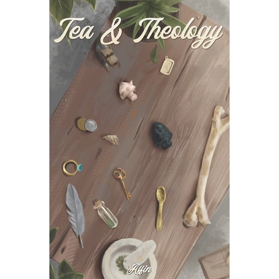 Tea & Theology, (Paperback)