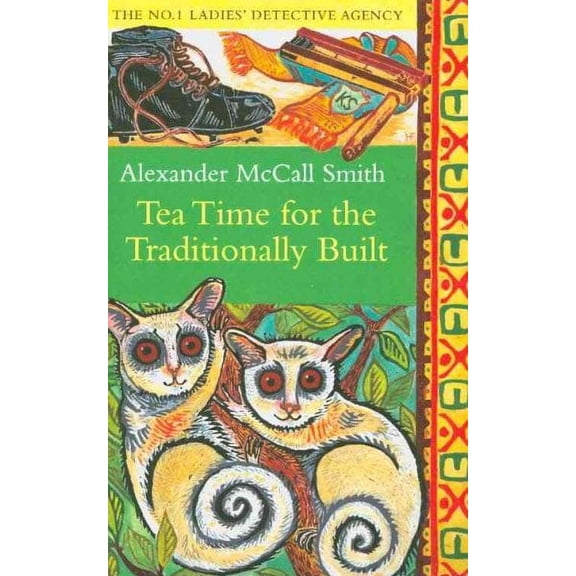 Tea Time For The Traditionally Built (No. 1 Ladies' Detective Agency)