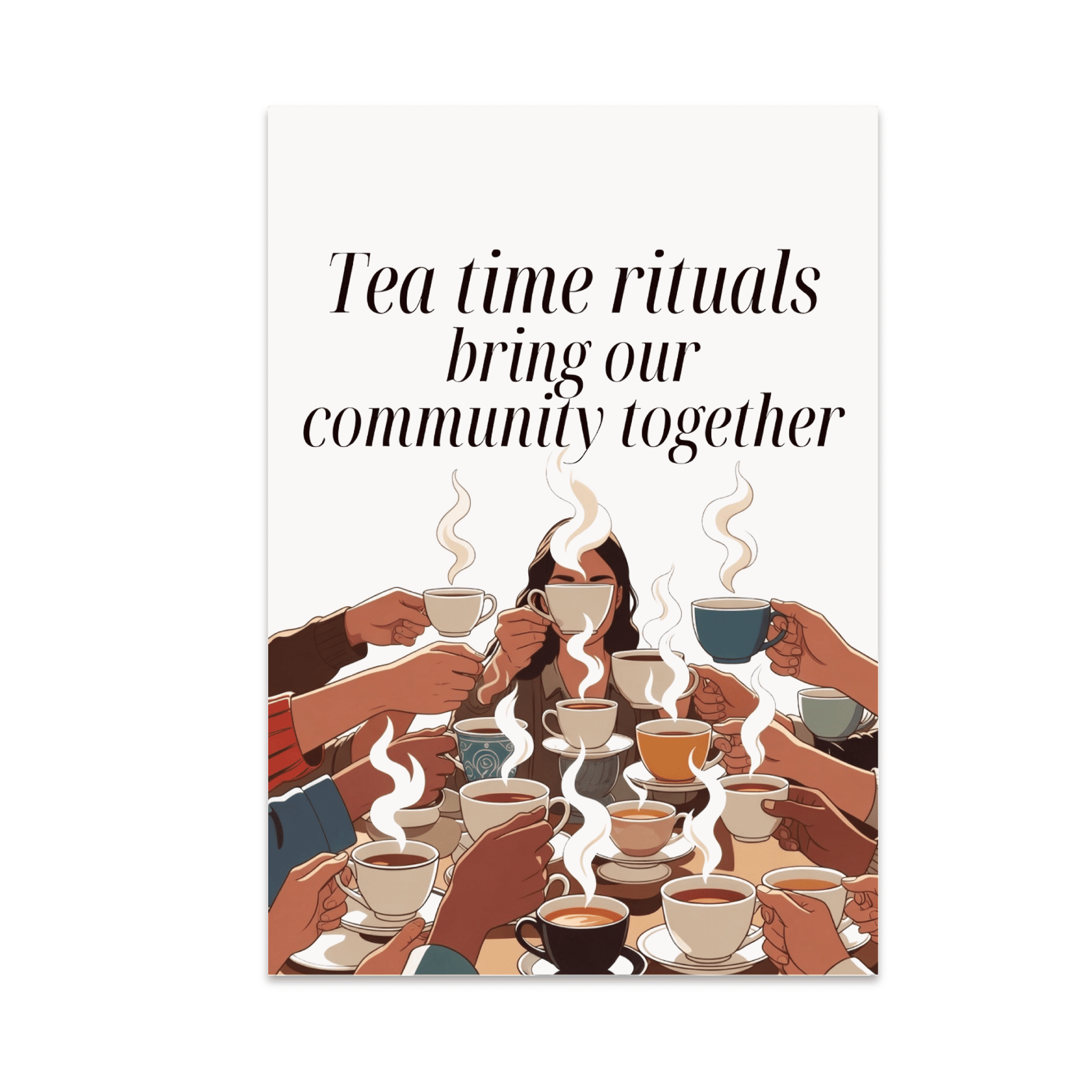 Tea Time Rituals Bring Our Community Together - Tea Lover - 13x19 ...