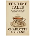 thumbnail image 1 of Tea Time Tales, (Paperback), 1 of 1