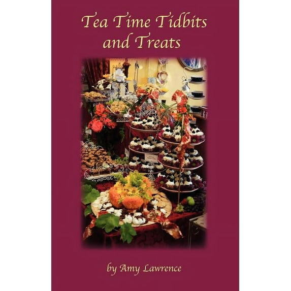 Tea Time Tidbits and Treats (Paperback)