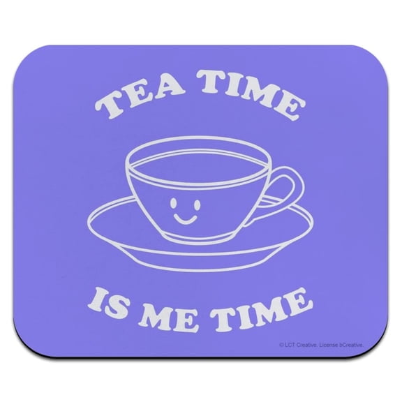 Tea Time is Me Time Funny Humor Low Profile Thin Mouse Pad Mousepad