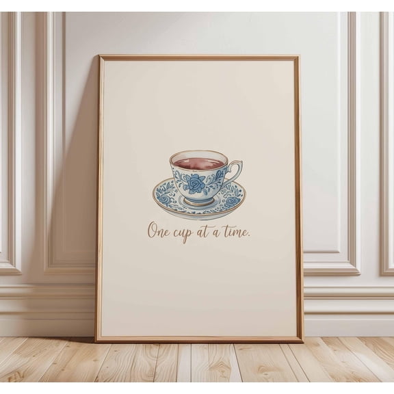 Tea Wall Art Teacup Poster Kitchen Print Inspirational Quote Artwork Cottagecore Decor One