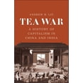 thumbnail image 1 of Tea War: A History of Capitalism in China and India, (Hardcover), 1 of 1