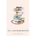 thumbnail image 1 of Tea and Redemption, (Paperback), 1 of 1
