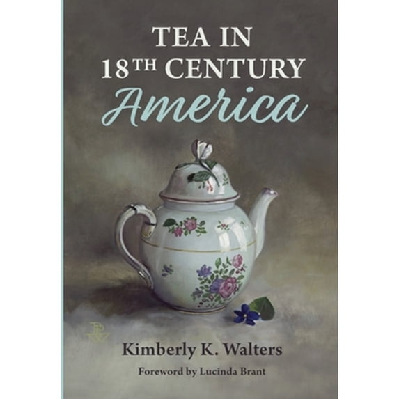 Pre-Owned Tea in 18th Century America Hardcover