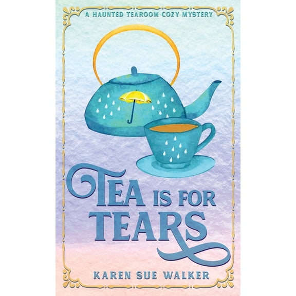 Tea is for Tears, (Paperback)