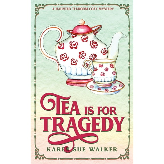Tea is for Tragedy, (Paperback)