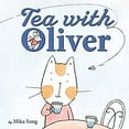 thumbnail image 1 of Pre-Owned Tea with Oliver (Hardcover) 0062429485 9780062429483, 1 of 1