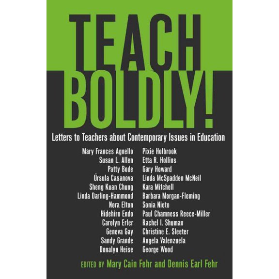 Pre-Owned Teach Boldly!: Letters to Teachers about Contemporary Issues in Education (Paperback) 1433104911 9781433104916