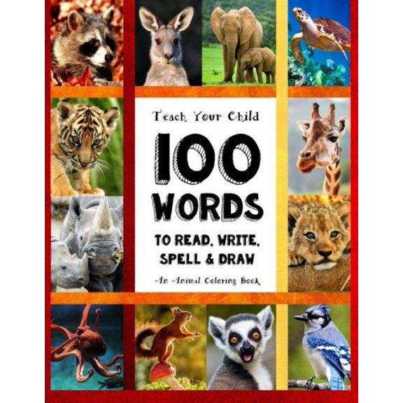 Pre-Owned Teach Your Child - 100 Words To Read, Write, Spell and Draw: Dyslexia Games Presents: 100 Words That Every Child Should Master By Age 10 - An Animal ... Books - By The Thinking Tree) (Volume 1)