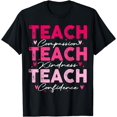 thumbnail image 1 of Teach Compassion Kindness Confidence Teacher Teaching T-Shirt, 1 of 4