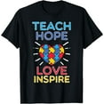 thumbnail image 1 of Teach Hope Love Inspire Teacher Autism Awareness Men Women T-Shirt, 1 of 3