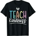 thumbnail image 1 of Teach Kindness Be Kind Inspirational Motivational T-Shirt, 1 of 4