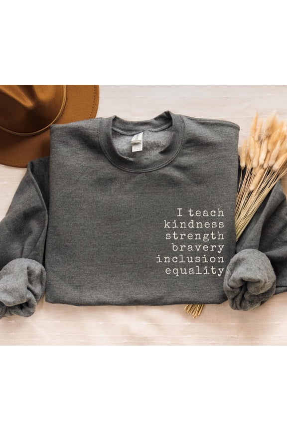 Teach Kindness Inclusion and Equality Black Teacher February Sweatshirt, Teach Love Inspire Sweater for Kinder and Middle School Teacher, F1940 Sweatshirt All Size S-5XL