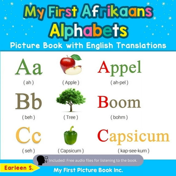 Teach & Learn Basic Afrikaans Words for My First Afrikaans Alphabets Picture Book with English Translations: Bilingual Early Learning & Easy Teaching Afrikaans , Book 1, (Paperback)