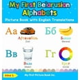 thumbnail image 1 of Teach & Learn Basic Belarusian Words for My First Belarusian Alphabets Picture Book with English Translations: Bilingual Early Learning & Easy Teaching Belarusia, Book 1, (Hardcover), 1 of 1