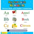 thumbnail image 1 of Teach & Learn Basic Dutch Words for Chil My First Dutch Alphabets Picture Book with English Translations: Bilingual Early Learning & Easy Teaching Dutch Books fo, Book 1, (Hardcover), 1 of 1