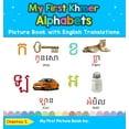 thumbnail image 1 of Teach & Learn Basic Khmer Words for Chil My First Khmer Alphabets Picture Book with English Translations: Bilingual Early Learning & Easy Teaching Khmer Books fo, Book 1, (Hardcover), 1 of 2