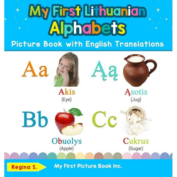 Teach & Learn Basic Lithuanian Words for My First Lithuanian Alphabets Picture Book with English Translations: Bilingual Early Learning & Easy Teaching Lithuania, Book 1, (Hardcover)