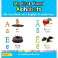 thumbnail image 1 of Teach & Learn Basic Maori Words for Chil My First Maori Alphabets Picture Book with English Translations: Bilingual Early Learning & Easy Teaching Maori Books fo, Book 1, (Hardcover), 1 of 1