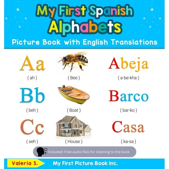Teach & Learn Basic Spanish Words for Ch My First Spanish Alphabets Picture Book with English Translations: Bilingual Early Learning & Easy Teaching Spanish Book, Book 1, (Hardcover)