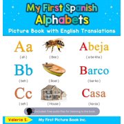 Teach & Learn Basic Spanish Words for Ch My First Spanish Alphabets Picture Book with English Translations Bilingual Early Learning & Easy Teaching Spanish Book, Book 1, Hardcover