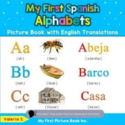 Teach & Learn Basic Spanish Words for Children My First Spanish Alphabets Picture Book with English Translations Bilingual Early Learning & Easy Teaching Spanish Books for Kids , Book 1, Paperback