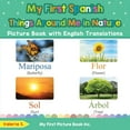 thumbnail image 1 of My First Spanish Things Around Me in Nature Picture Book with English Translations: Bilingual Early Learning & Easy Teac, 1 of 1