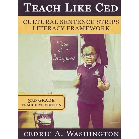 Teach Like Ced- Cultural Sentence Strips Literacy Framework (Teacher's Edition 3rd Grade), (Hardcover)
