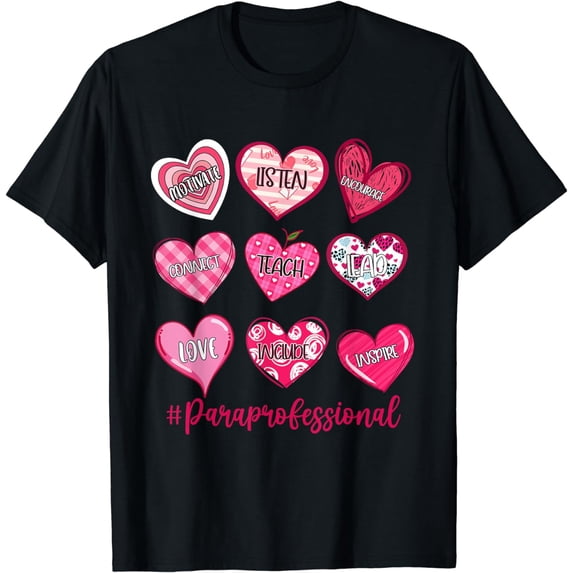 Teach Listen Love Inspire Paraprofessional Valentine's Day T-Shirt