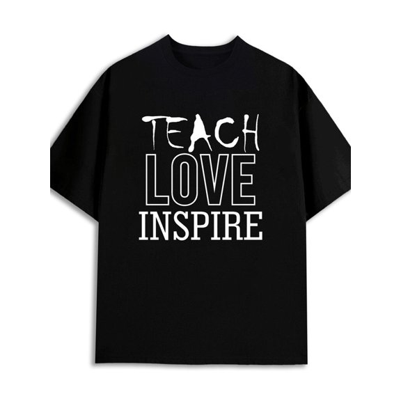 Teach Love Inspire 180G 100% Cotton 180G 100% Cotton men's top plus size graphic black Original Unisex Shirt Graphic tshirts Basic Unisex Shirt Cotton tshirts new years gifts