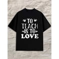 thumbnail image 1 of Teach Love T-Shirt men black spring and summer clothing Vintage Unisex Shirt Graphic tshirts Fashion Unisex Shirt Graphic Tee tshirts Fashion Unisex Shirt Cotton tshirts, 1 of 7