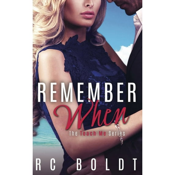 Teach Me Remember When: The Teach Me Series, Book 3, Book 3, (Paperback)