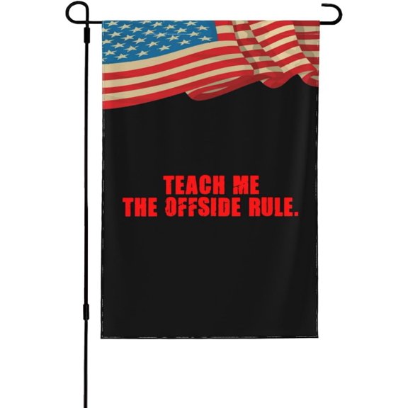Teach Me the Offside Rule Garden Flag for Outside 12.5"x18" Double Sided Farmhouse Holiday Outdoor Yard Banner Decorations for Home